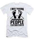 I Was Tagging People Embalmer Embalming Embalmers Tshirtconcepts Marvin Poppe T-Shirt