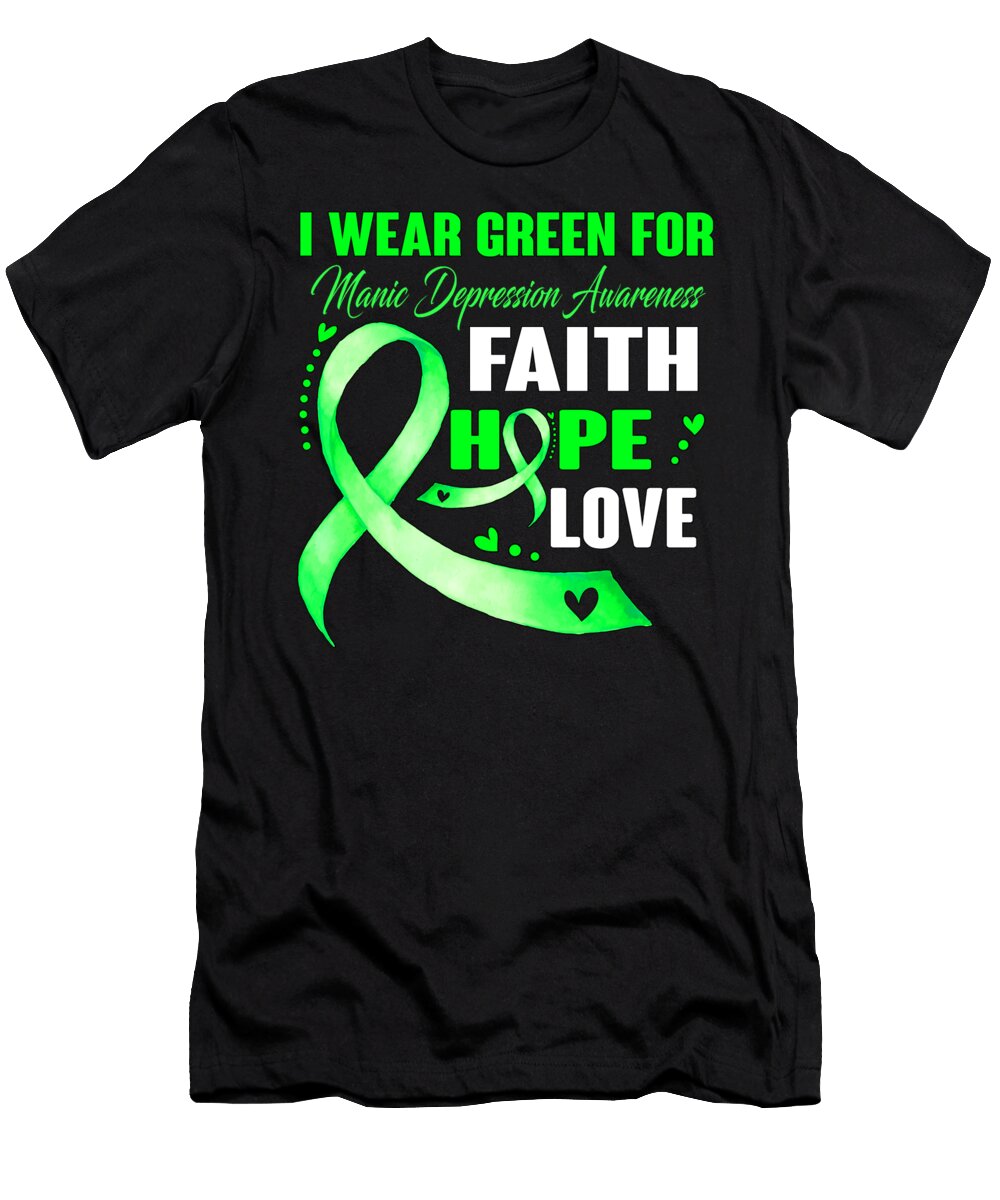 I Wear Green for Manic Depression Awareness Faith Hope Love Thepassionshop T-Shirt