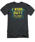 I Work Out Just Kidding Winnie Edwina T-Shirt