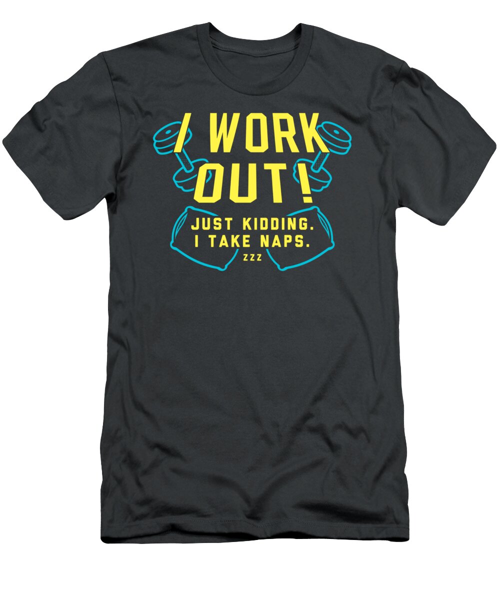 I Work Out Just Kidding Winnie Edwina T-Shirt