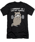 I Workout So I Can Eat Garbage Raccoon 1 T-Shirt