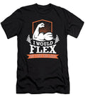 I Would Flex But I Like This Jose O T-Shirt