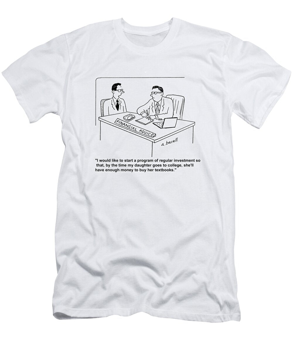 I Would Like to Start a Regualr Investment Program That Aaron Bacall No Index T-Shirt