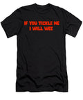 If You Tickle Me I Will Wee Buckshot Storm T-Shirt