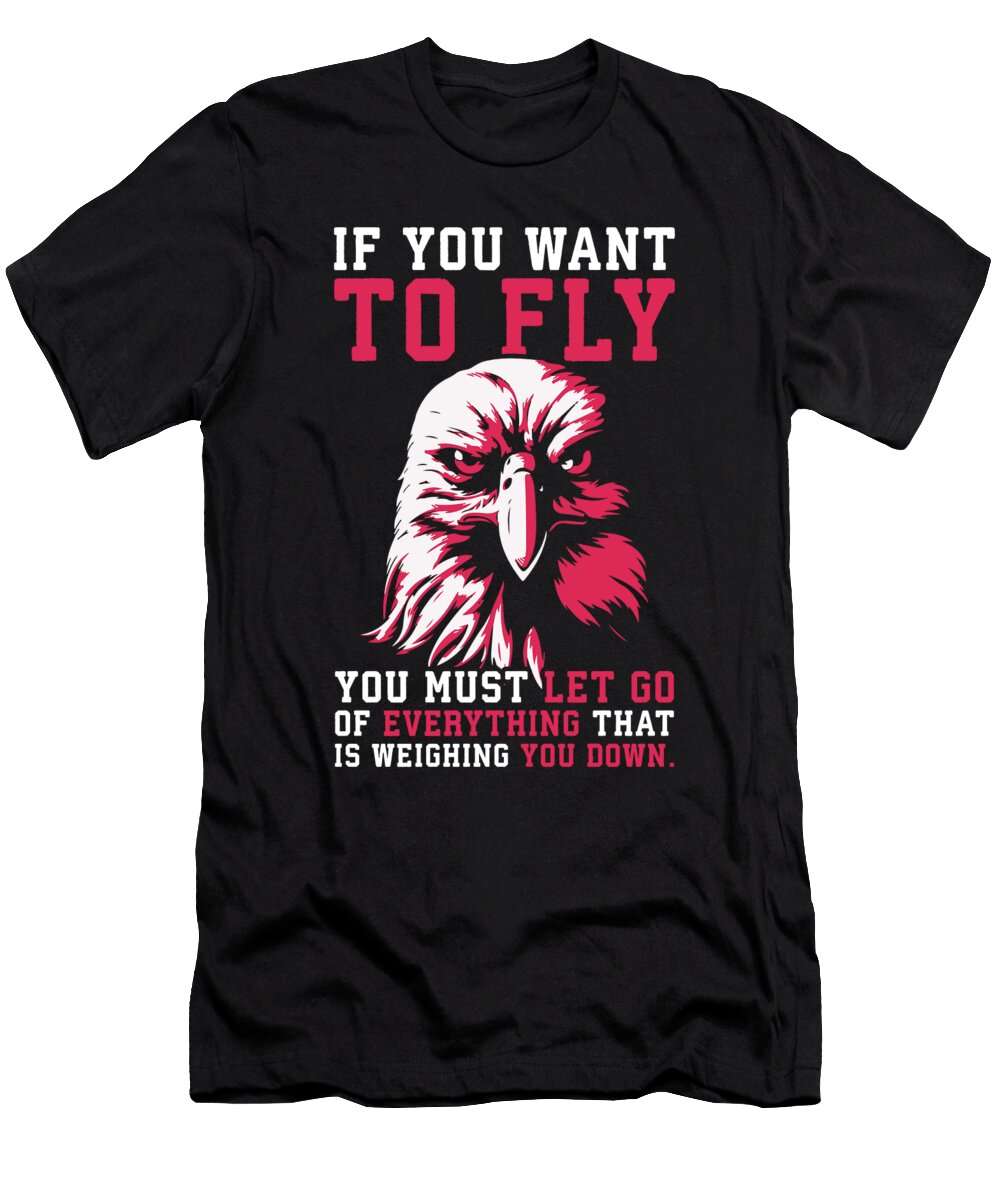 If You Want to Fly Eagle Gym Hustle Success Motivational Matthew Chan T-Shirt