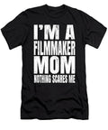 Im a Filmmaker Mom Nothing Scares Me Funny Directing Print Art Grabitees T-Shirt