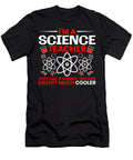 Im a Science Teacher Just Like a Normal Teacher Mister T-Shirt