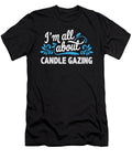 Im All About Candle Gazing Serenity Maximilian Klein T-Shirt