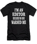 Im an Editor Because No One Warned Me Funny Editing Product Art Grabitees T-Shirt