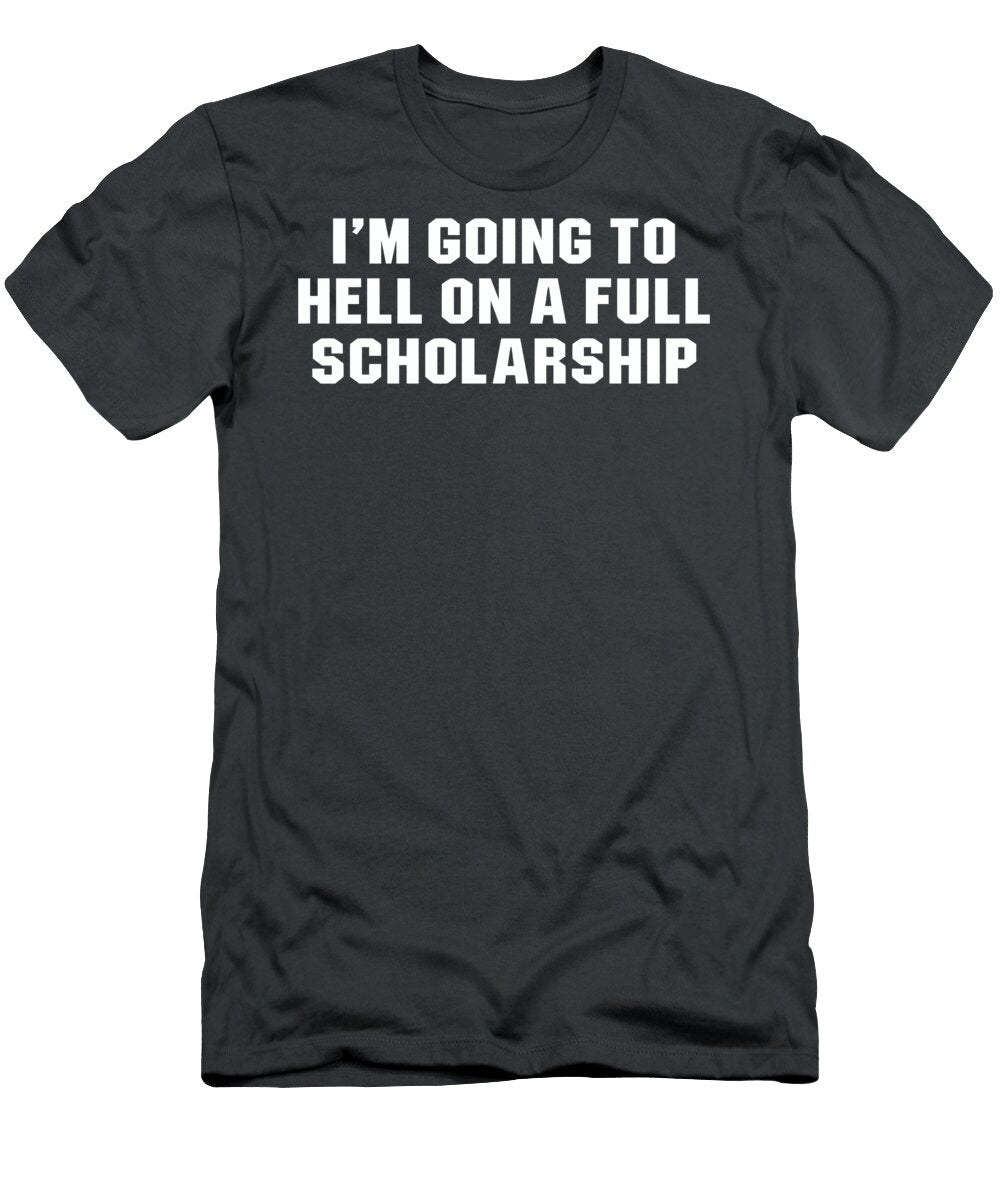 Im Going to Hell on a Full Scholarship Oni Andriani T-Shirt