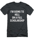 Im Going to Hell Sarcastic the Curve T-Shirt