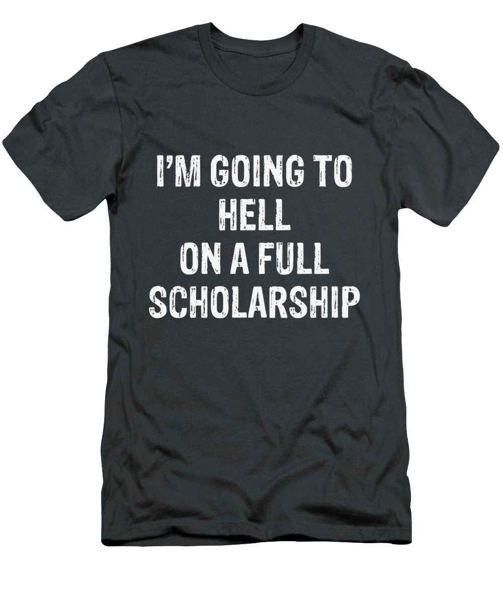 Im Going to Hell Sarcastic the Curve T-Shirt