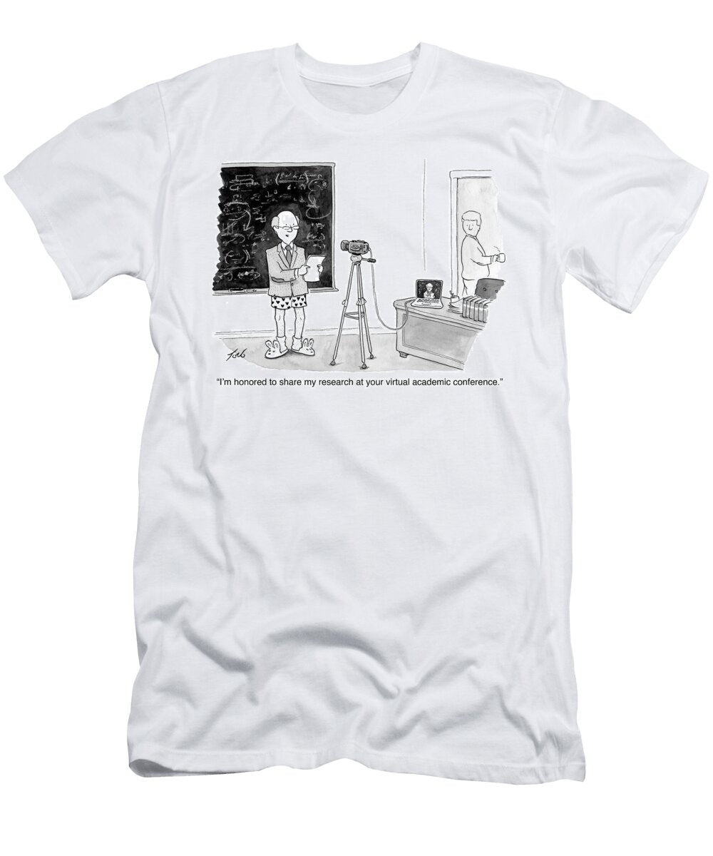 Im Honored to Share My Research At Your Virtual Academic Tom Toro T-Shirt