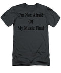 Im Not Afraid of My Music Final Patel Walsh T-Shirt