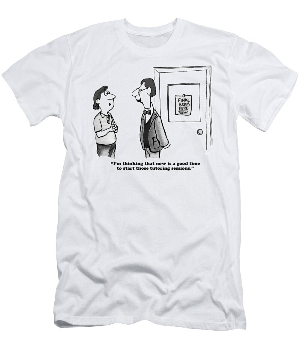 Im Thinking That Now Is a Good Time to Start Those Andrew Toos T-Shirt
