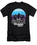 In My Muscle Mommy Era Personal Trainer Mama Mothers Day Maximus Designs T-Shirt