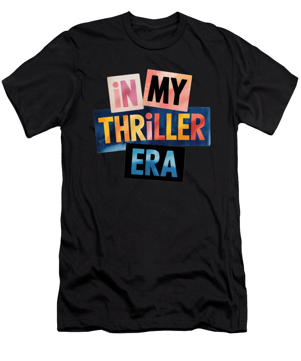 In My Thriller Era Typography Joanna Redesiuk T-Shirt