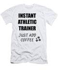 Instant Athletic Trainer Just Add Coffee Funny Coworker Gift Idea Office Joke Funny Gift Ideas T-Shirt