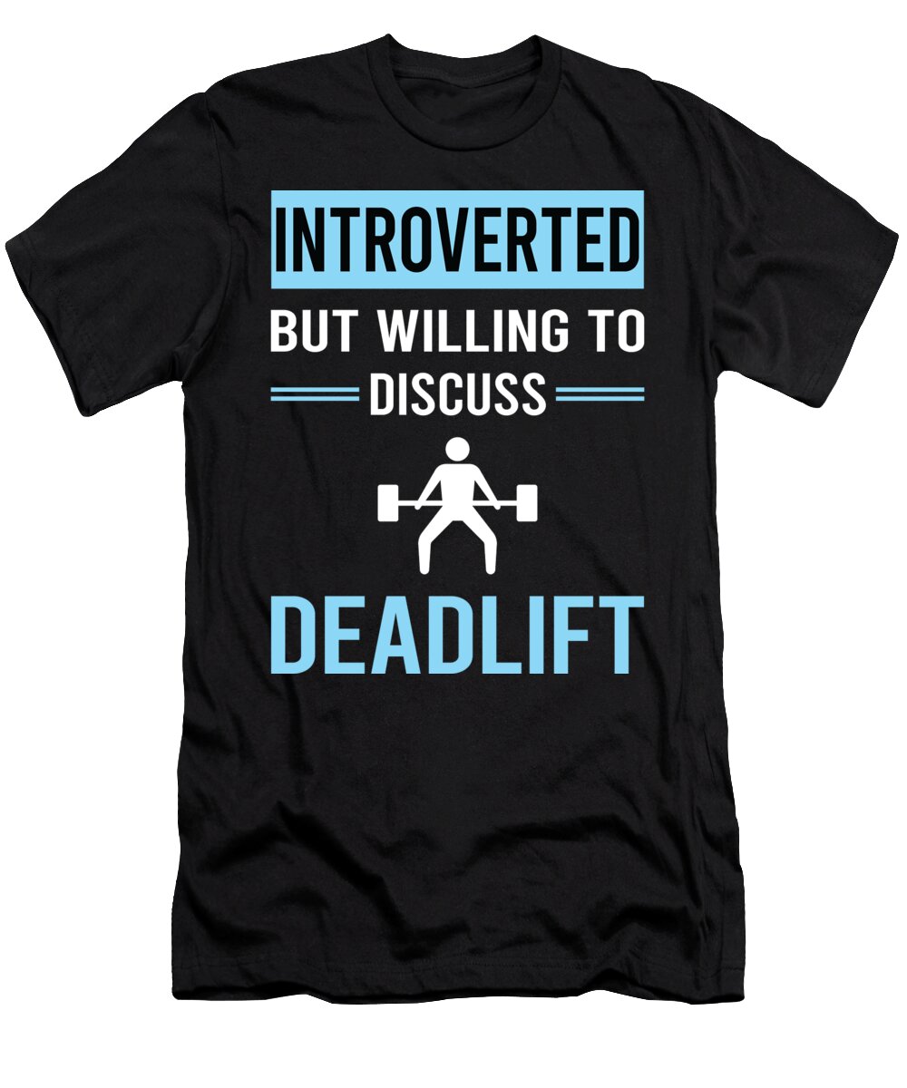 Introverted Deadlift Petrona Romero T-Shirt