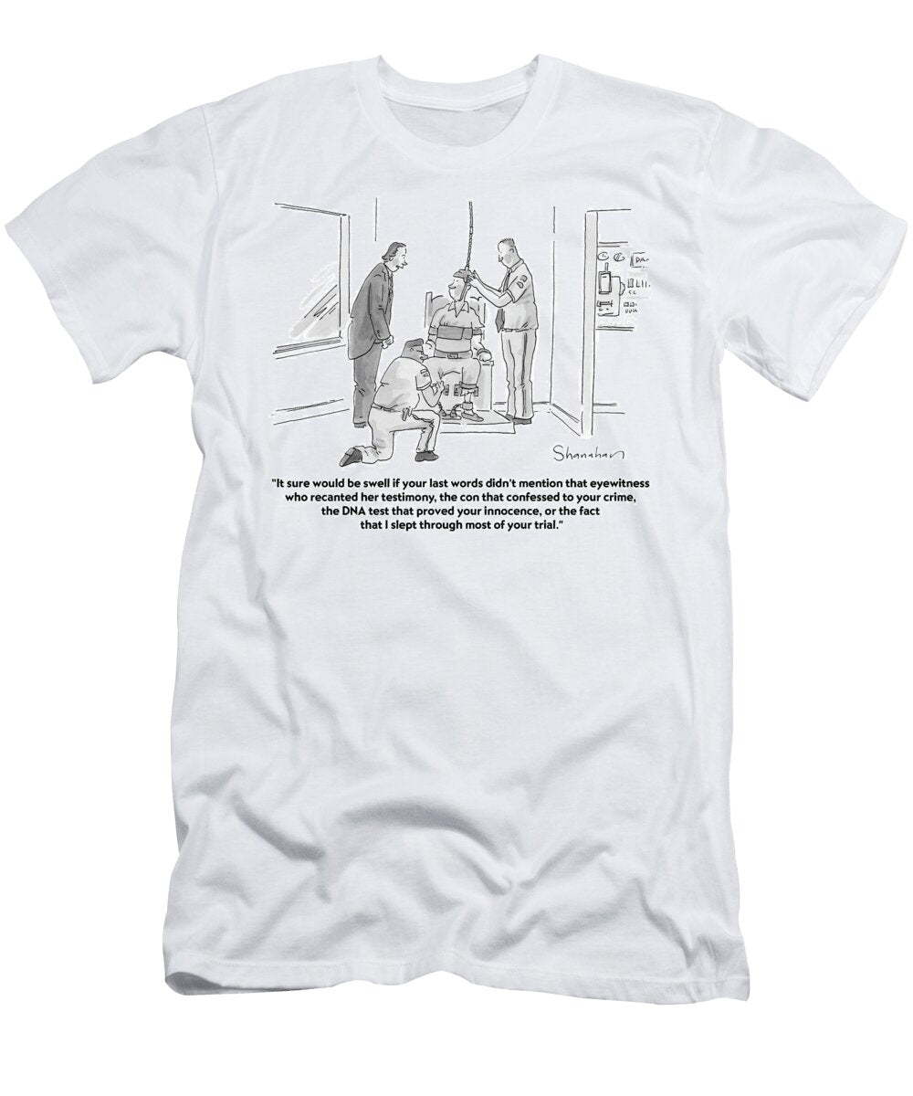 It Sure Would Be Swell If Your Last Words Didnt Mention Danny Shanahan T-Shirt