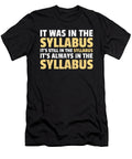 It Was in the Syllabus Design Noirty Designs T-Shirt