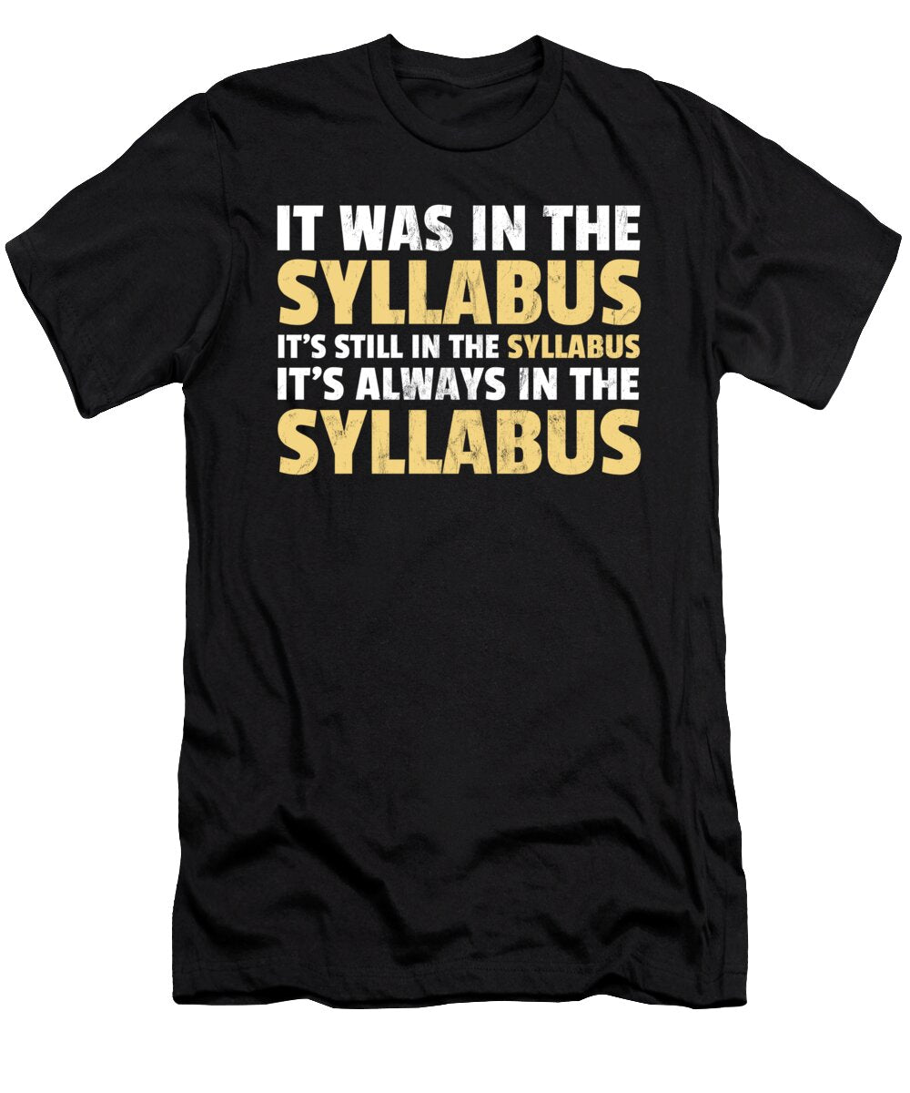 It Was in the Syllabus Design Noirty Designs T-Shirt