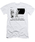 Its a Clear Case of Rls Repetitive Lecture Syndrome Andrew Toos T-Shirt