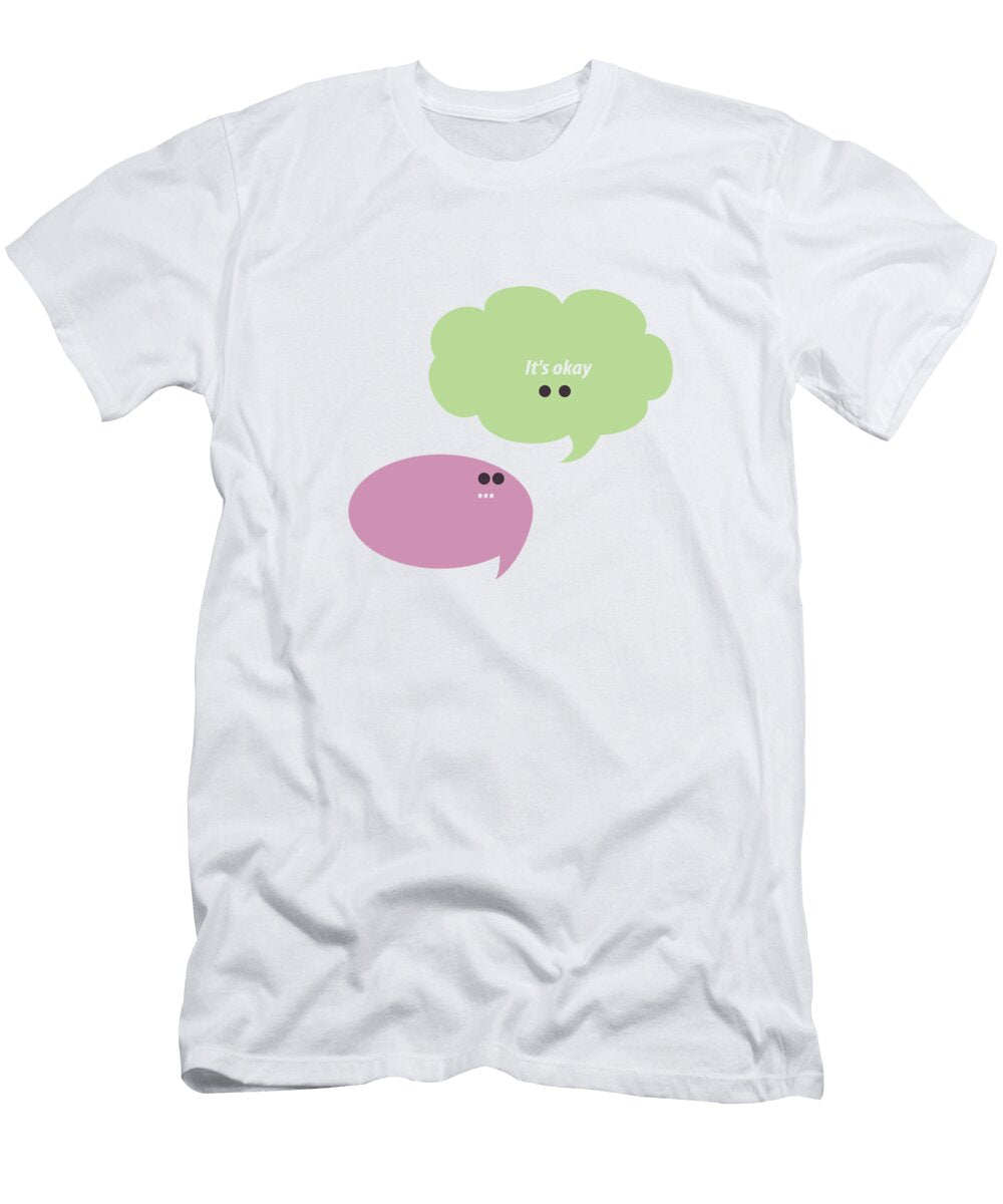 Its Okay Zaira Dzhaubaeva T-Shirt