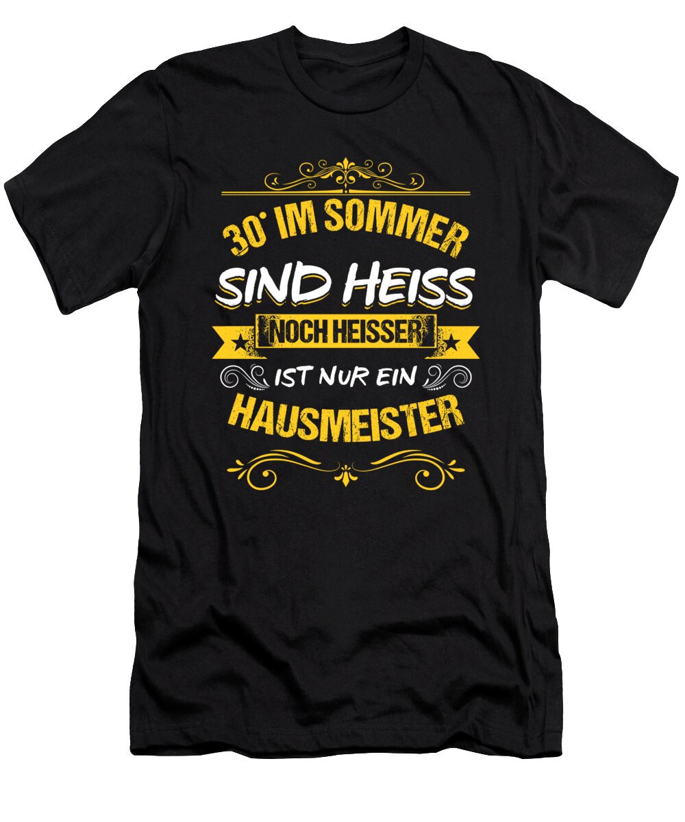 Janitress Porter Cleaner House Custodian Keeper Property Caretaker Gift 30 Degrees in Summer Are Still Hot Hot Janitors Thomas Larch T-Shirt