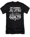 Jiu Jitsu Fan Pleading Guilty Quote Dusan Vrdelja T-Shirt