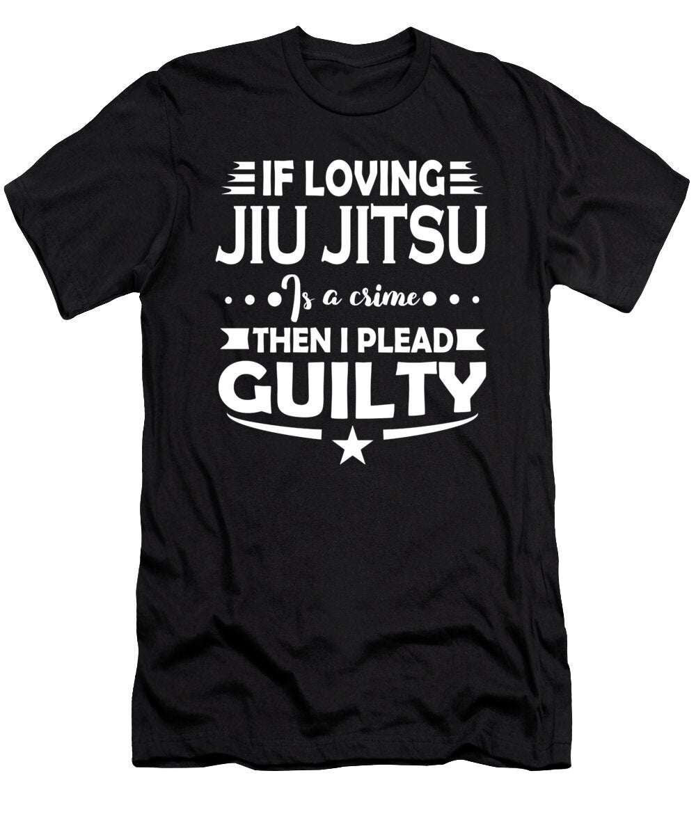 Jiu Jitsu Fan Pleading Guilty Quote Dusan Vrdelja T-Shirt
