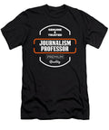Journalism Professor Journalist Journalists Writer Gift Thomas Larch T-Shirt