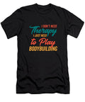 Just Need to Play Bodybuilding Neod T-Shirt