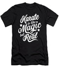 Karate Is Like Magic But Real Dusan Vrdelja T-Shirt