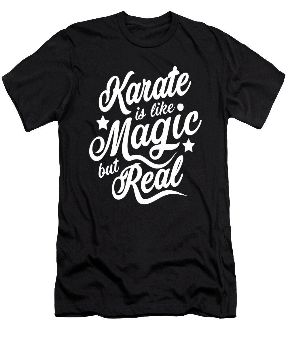 Karate Is Like Magic But Real Dusan Vrdelja T-Shirt