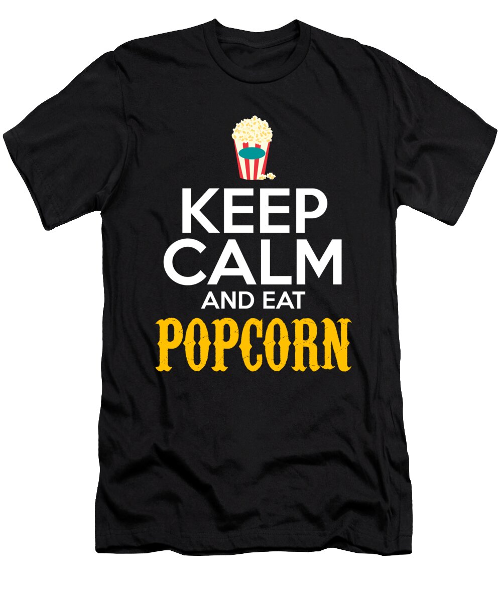 Keep Calm and Eat Popcorn the Primal Matriarch Art T-Shirt