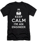Keep Calm I Am a Engineer Manuel Schmucker T-Shirt