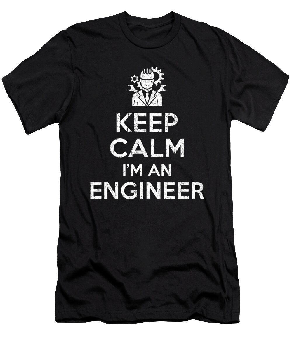 Keep Calm Im an Engineer Manuel Schmucker T-Shirt