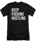 Keep Fucking Hustling Matthew Chan T-Shirt