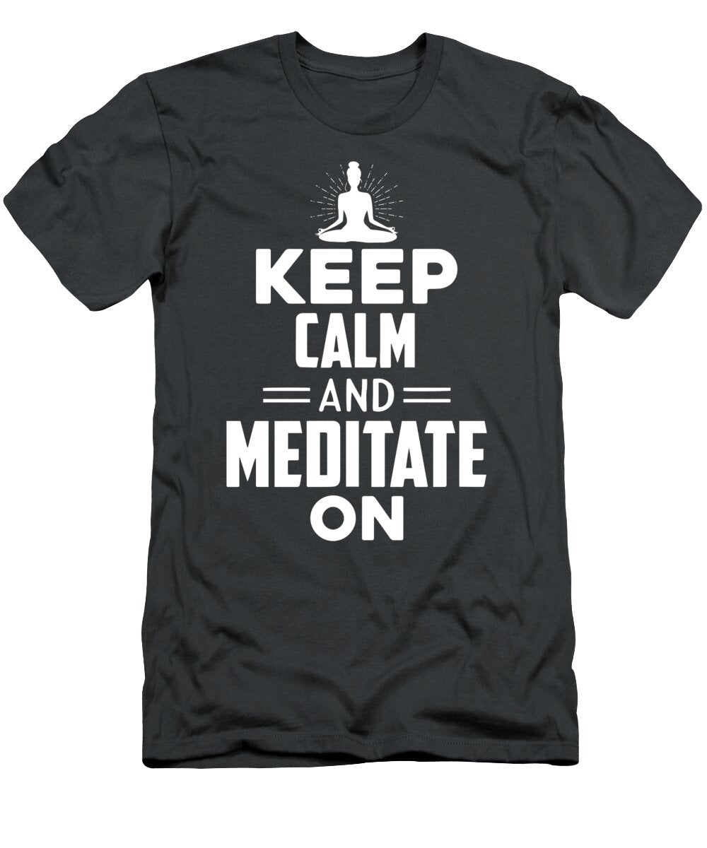 Kepp Camlm and Meditate on Anh Nguyen T-Shirt