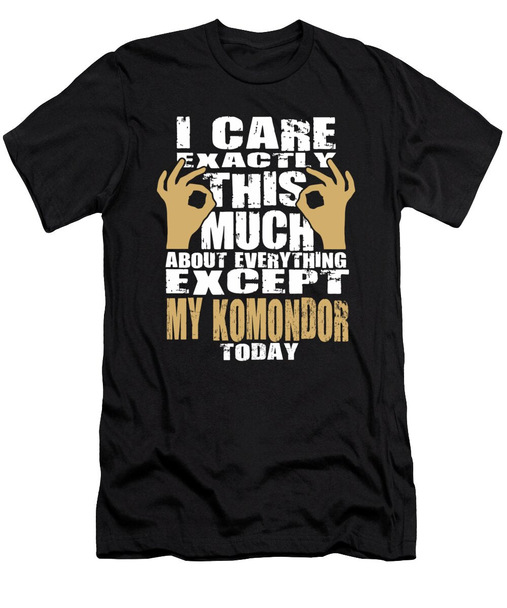 Komondor Lovers Care That Much Quote Dusan Vrdelja T-Shirt