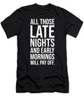 Late Nights Early Mornings Hustle Success Motivational Matthew Chan T-Shirt