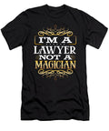 Lawyer Gift Im a Lawyer Not a Magician Legal Humor Kanig Designs T-Shirt