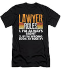 Lawyer Gift Lawyer Rules Always Right Legal Humor Kanig Designs T-Shirt