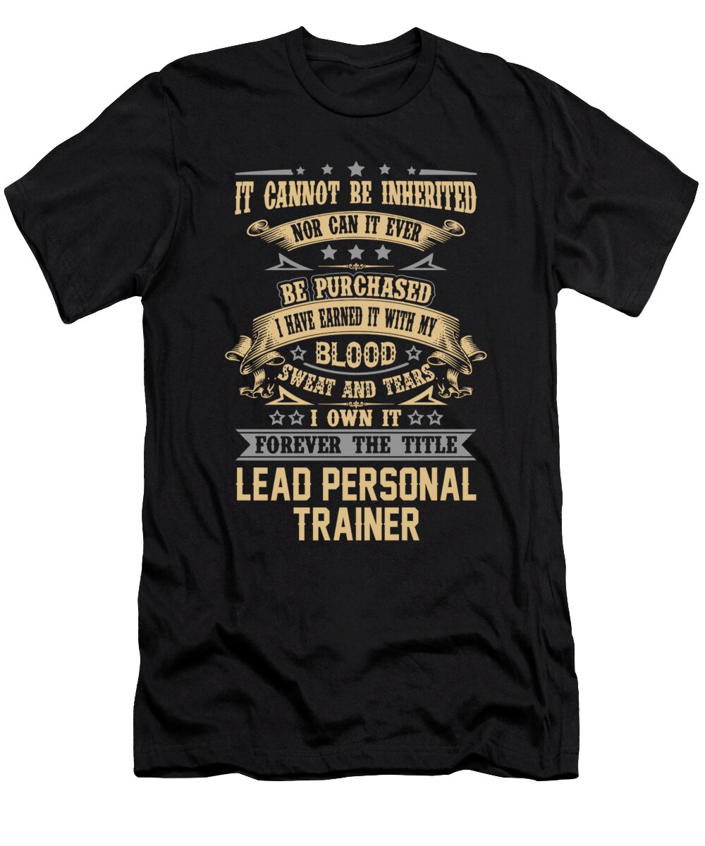 Lead Personal Trainer Forever the Title Job Gift Item Shi Hu Kang T-Shirt