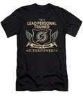 Lead Personal Trainer What Is Your Superpower Job Gift Item Shi Hu Kang T-Shirt