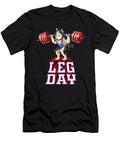 Leg Day Malamute Weight Lifting Squat Gym Wowshirt T-Shirt