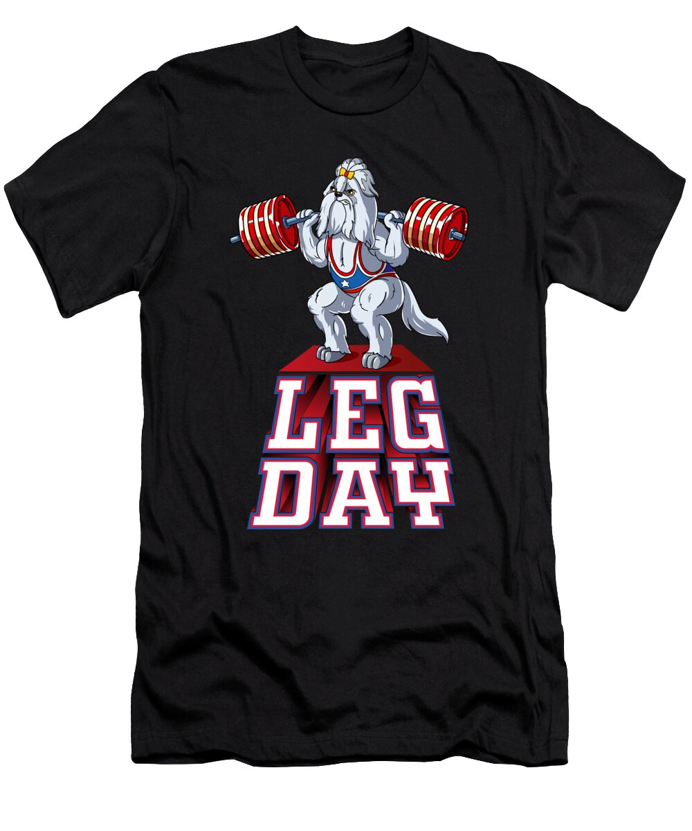 Leg Day Maltese Weight Lifting Squat Gym Wowshirt T-Shirt