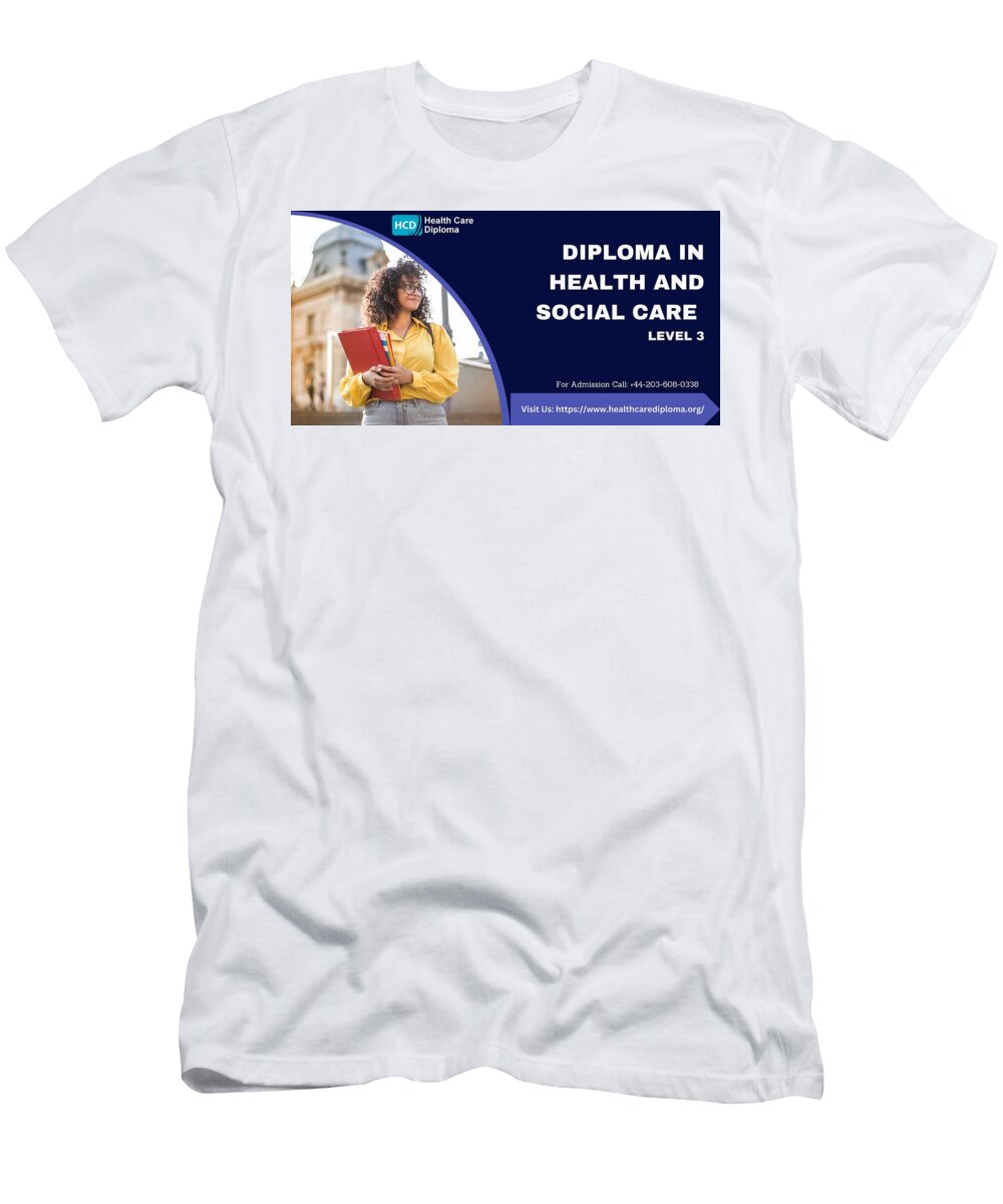 Level 3 Diploma in Health and Social Care Healthcare Diploma T-Shirt