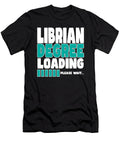 Librarian Degree Loading Manuel Schmucker T-Shirt